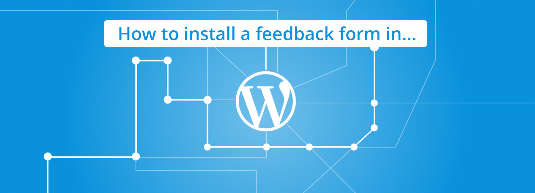 How to install a feedback form in WordPress