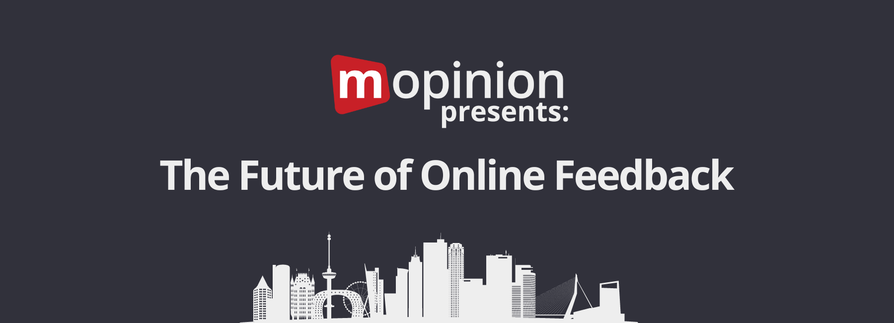 Terugblik Mopinion event: The Future of Online Feedback