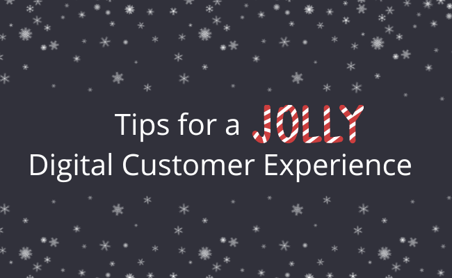Tips for jolly digital customer experience